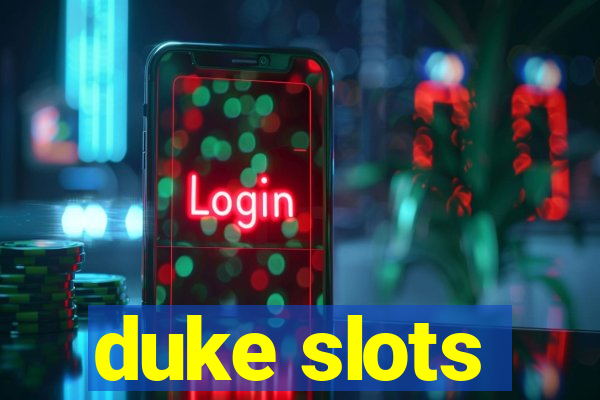 duke slots